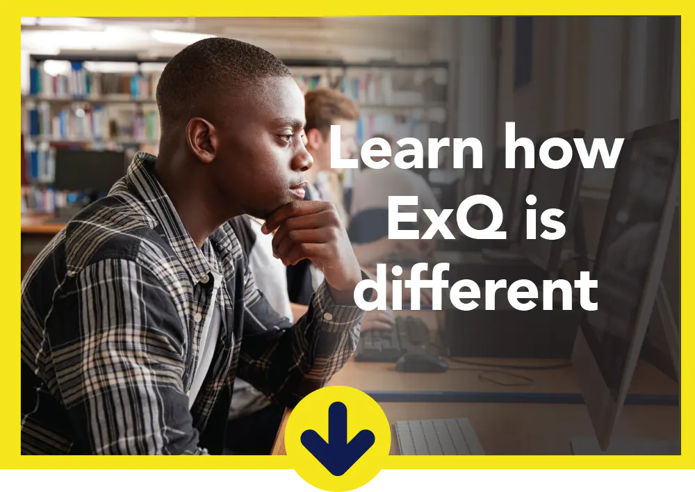 Learn how ExQ is different