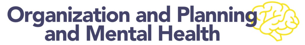 Planning and Organization and Mental Health